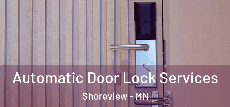 Automatic Door Lock Services Shoreview - MN