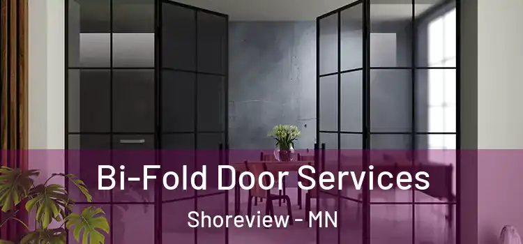 Bi-Fold Door Services Shoreview - MN