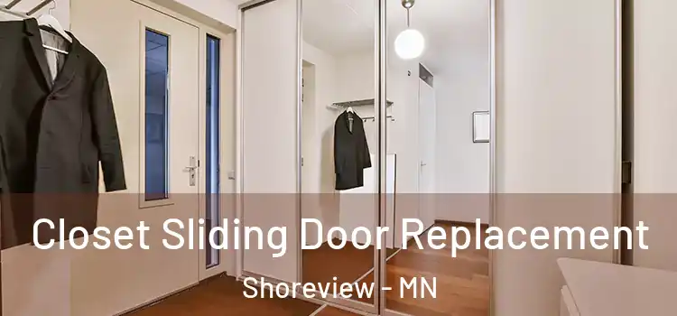 Closet Sliding Door Replacement Shoreview - MN