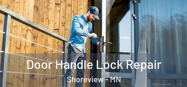 Door Handle Lock Repair Shoreview - MN