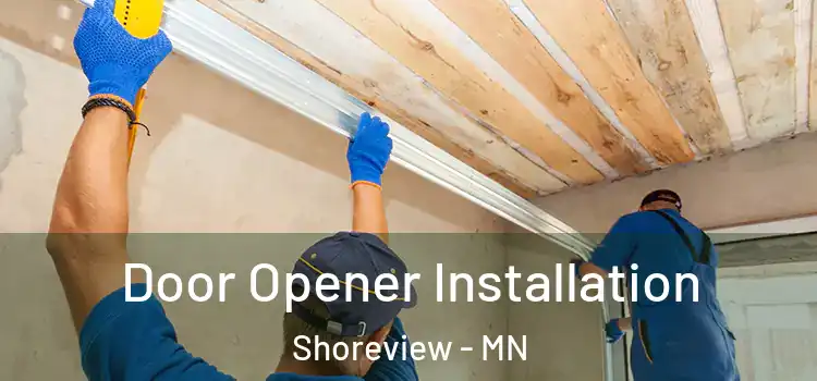 Door Opener Installation Shoreview - MN