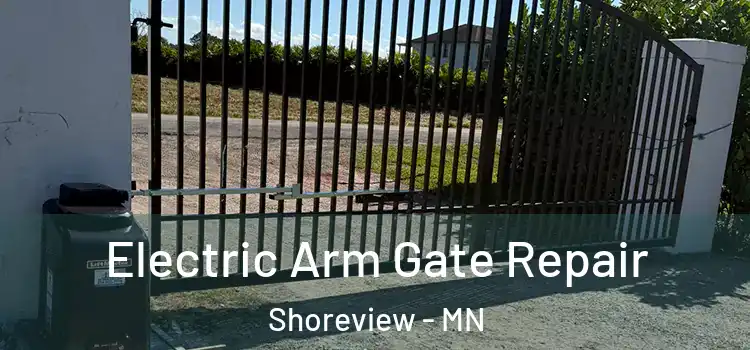 Electric Arm Gate Repair Shoreview - MN
