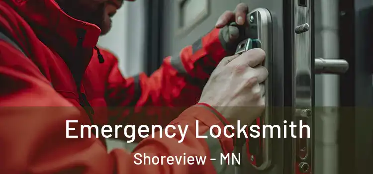 Emergency Locksmith Shoreview - MN