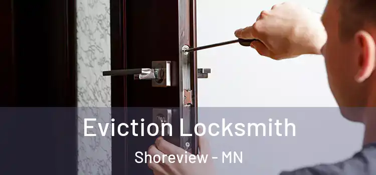 Eviction Locksmith Shoreview - MN