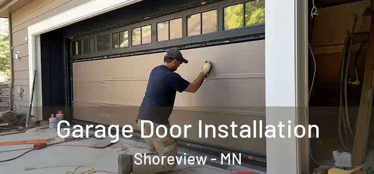 Garage Door Installation Shoreview - MN