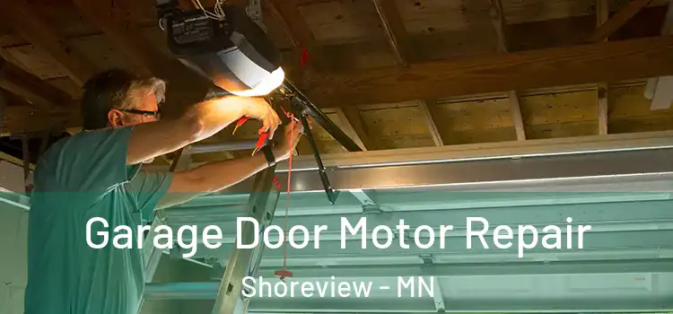  Garage Door Motor Repair Shoreview - MN