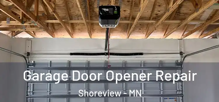  Garage Door Opener Repair Shoreview - MN