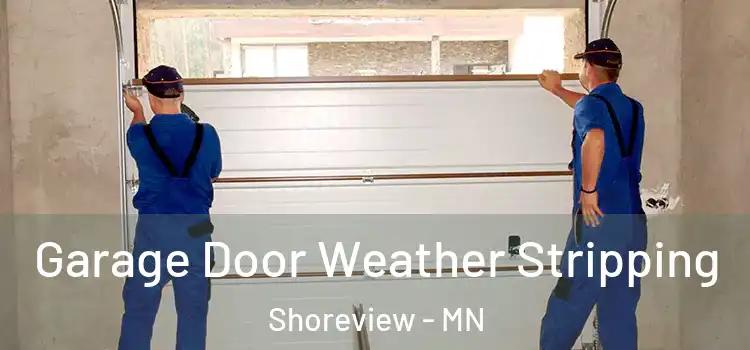  Garage Door Weather Stripping Shoreview - MN