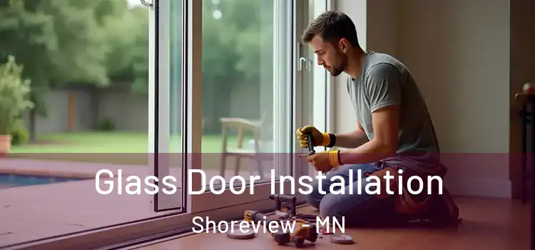 Glass Door Installation Shoreview - MN