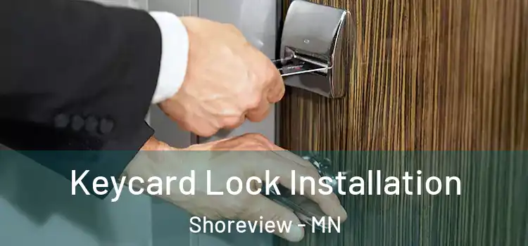  Keycard Lock Installation Shoreview - MN