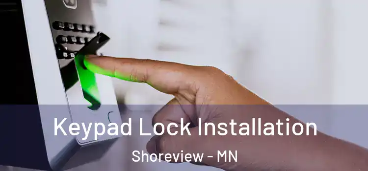 Keypad Lock Installation Shoreview - MN