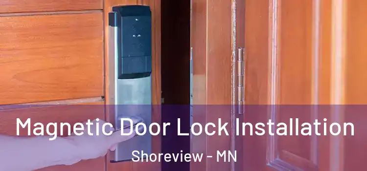  Magnetic Door Lock Installation Shoreview - MN