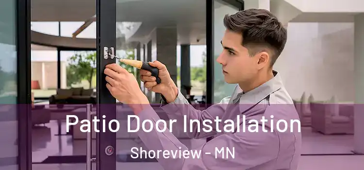 Patio Door Installation Shoreview - MN