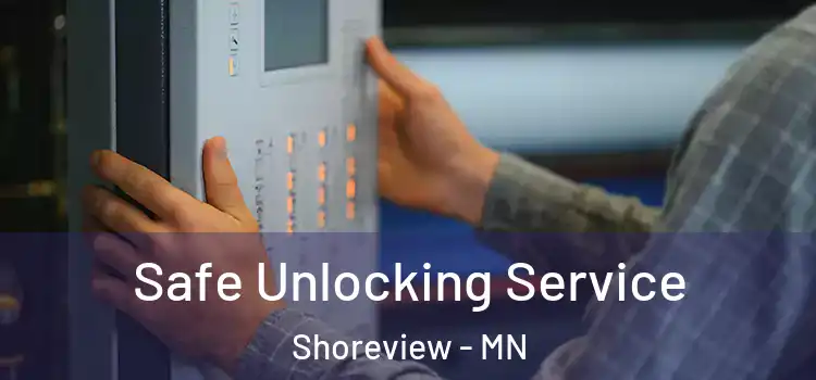  Safe Unlocking Service Shoreview - MN