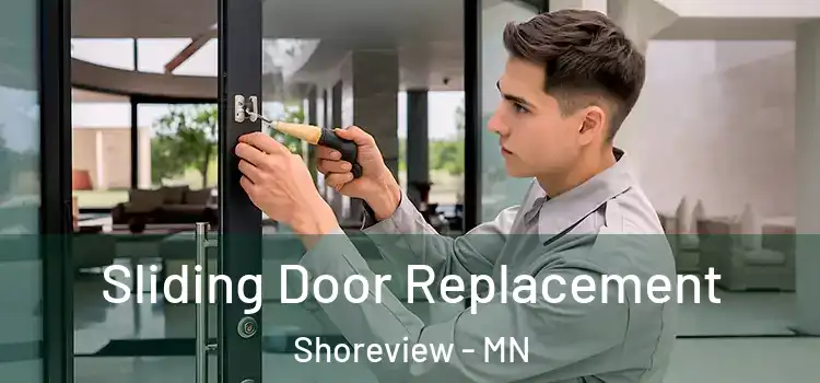  Sliding Door Replacement Shoreview - MN